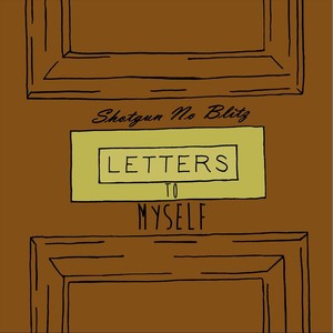 Letters to Myself (Explicit)