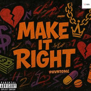 MAKE IT RIGHT (Explicit)