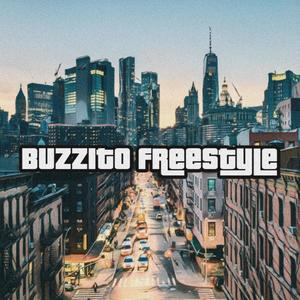 Buzzito Freestyle (Explicit)