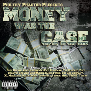 Philthy Phactor Presents: Money Was The Case "Compilation"