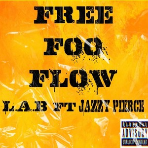 Free Foo Flow (feat. Jazzy Pierce) (Explicit)