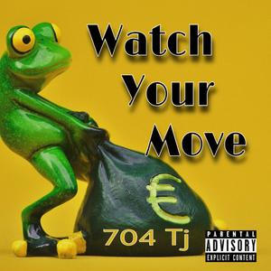 Watch Your Move (Explicit)