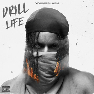 Drill Life (Explicit)