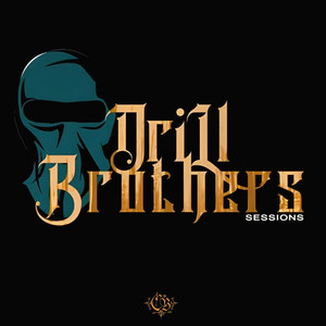 Drill Brothers Sessions (Explicit)