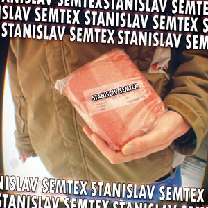 STANISLAV SEMTEX (2019) [Explicit]