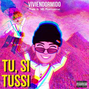 TU, SI TUSSI (Explicit)