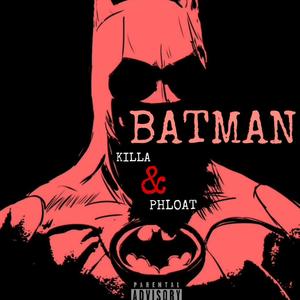 BATMAN (feat. KillaTheK5ng) [Explicit]