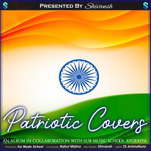 Patriotic Remakes (feat. Sur Music School - Ayodhya)