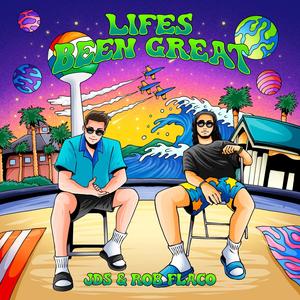 Lifes Been Great (Explicit)