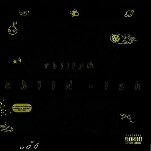 Childish (Explicit)