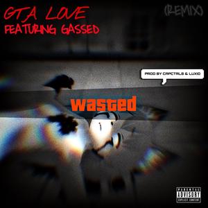 GTA LOVE(feat. Gassed) (Explicit)