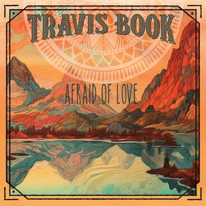 Travis Book - Afraid of Love