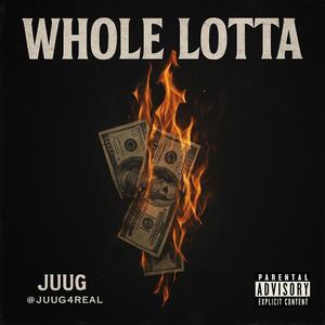 Whole Lotta (Explicit)