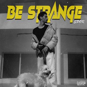 Be Strange