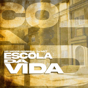 Escola da Vida (Explicit)