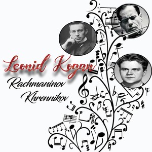 Leonid Kogan / Rachmaninov & Khrennikov