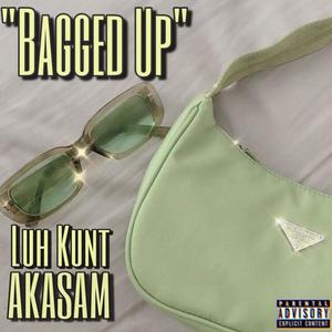 Bagged Up (feat. Luh Kunt) [Explicit]