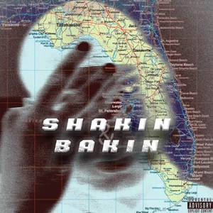 Shakin & Bakin (Explicit)