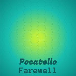 Pocatello Farewell