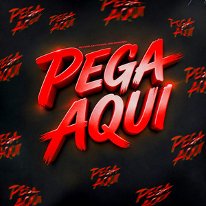 Pega Aqui (Explicit)