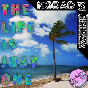 The Life is Just One (feat. Sickbvzz)