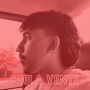 Chula Vente (Explicit)