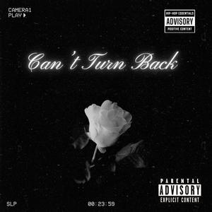 Can't Turn Back (Explicit)