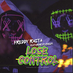 Lose Control (feat. DJ Cheem & Marver)