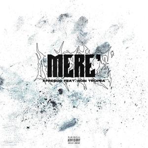 Merè (feat. Kfresco) (Explicit)