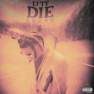 Die Young (Explicit)