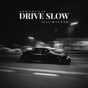 Drive Slow (feat. Wintxr) [Special Version] [Explicit]