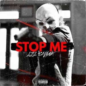 Stop Me (Explicit)