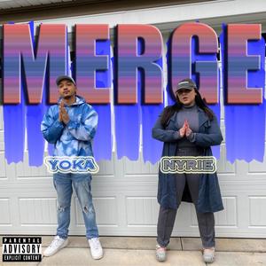 Merge (feat. Yoka 9seven7) [Explicit]