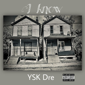 I Know (Explicit)