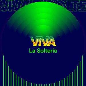 Viva La Soltería (Explicit)