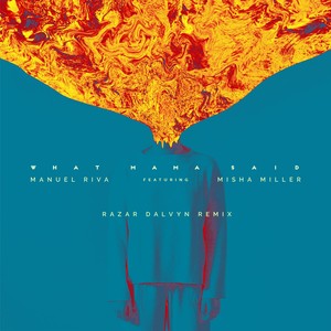 Manuel Riva - What Mama Said (Razar Dalvyn Remix)