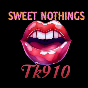 Sweet Nothings (Explicit)