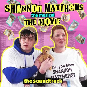 Shannon Ain’t Dead (She’s Under My Bed) (feat. Will Murray, Rob Kirtley, Adam Fletcher & The Kunts) (Explicit)
