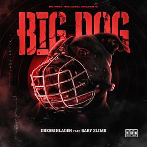 Big Dog(feat. Baby Slime) (Explicit)