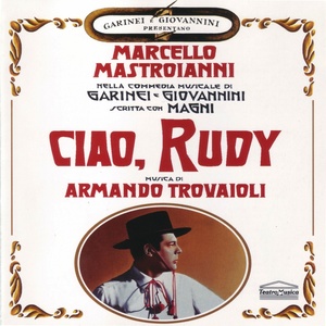 Ciao, Rudy (Colonna sonora originale della commedia musicale)