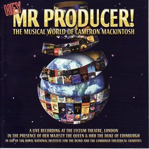 Hey Mr Producer! - The Musical World Of Cameron Mackintosh