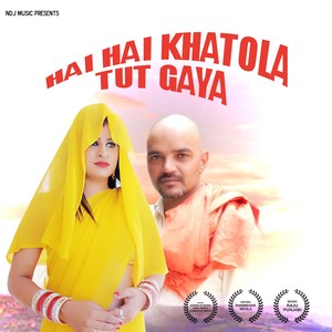 Hai Hai Khatola Tut Gaya