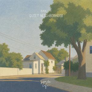 Quiet Neighborhood