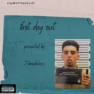 First Day Out (Explicit)