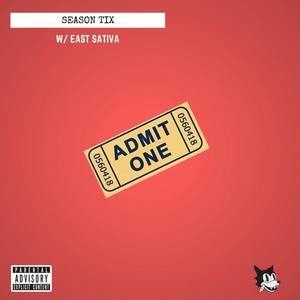 Season Tix (feat. East Sativa)