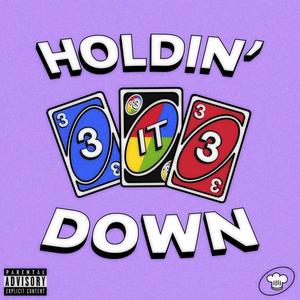 Holdin' It Down (feat. KayJayNeverDrown) [Explicit]