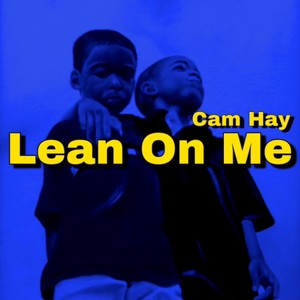 Lean on Me (Explicit)