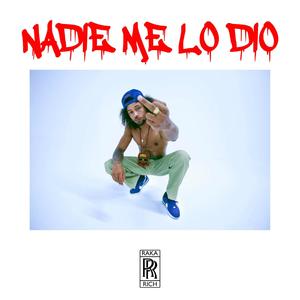 Nadie Me Lo Dio(feat. Los Rakas) (Explicit)
