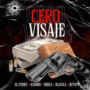 Cero Visaje (feat. Blackaa, Jotape, Kenrri & El Terry) (Explicit)