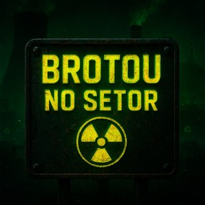 Brotou No Setor (Explicit)